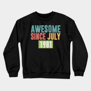 AWESOME SINCE JULY 1981 VINTAGE Crewneck Sweatshirt